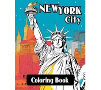 New York City Coloring Book: For Kids and Adults | 111 Pages Showcasing Iconic Landmarks, Beautiful Parks, Fascinating Neighborhoods, and Impressive ... | For Relaxation and Stress Relief