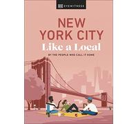 New York City Like a Local: By the People Who Call It Home