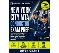 New York City MTA Conductor Exam Prep 2026-2027: All-in-One Study Guide with 700+ Practice Questions, Detailed Answer Explanations, a 4-Week Study Plan & Proven Test-Day Strategies for Success
