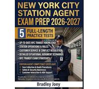 New York City Station Agent Exam Prep 2026-2027: 5 Full-Length Practice Tests Featuring Detailed Situational Judgment Scenarios and NYC Transit Exam Strategies