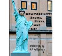 New York City: Stone, Steel, and Sky