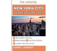 NEW YORK CITY TRAVEL GUIDE 2025 (Full-Color): Everything You Need to Know for an Amazing NYC Vacation.