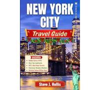 New York City Travel Guide: The Definitive Resource for New York City’s Attractions, Cuisine, and Christmas Adventures
