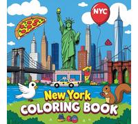 New York Coloring Book: Iconic Landmarks, Fun City Scenes & Hidden Gems for Kids - Statue of Liberty, Pizza, Subway & More