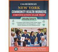 NEW YORK Community health workers certification EXAM PREP 2026/2027: A Complete Study Guide to Public Health, Patient Communication & Case Management ... Practice Questions for First-Attempt Success