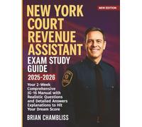 New York Court Revenue Assistant Exam Study Guide: Your 2-Week Comprehensive JG-16 Manual with Realistic Questions and Detailed Answers Explanations to Hit your Dream Score