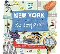New York da scoprire. Segreti, storie e tante altre curiosità. Ediz. a colori