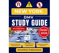 New York Dmv Study Guide 2025-2026: Get exam ready with a comprehensive manual covering rules of the road, traffic signs and safe practices