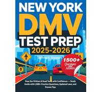 NEW YORK DMV TEST PREP 2025- 2026: Pass the Written & Road Tests with Confidence - Study Guide with 1,500+ Practice Questions, Updated Laws, and Proven Tips