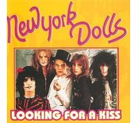 NEW YORK DOLLS - LOOKING FOR A KISS