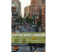 New York Driver’s Handbook: Your Complete Guide to New York Driving Laws, Road Signs, and License Tests