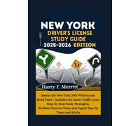 New York Driver’s License Study Guide 2025-2026 Edition: Master the New York DMV Written and Road Tests - Includes the Latest Traffic Laws, Step-by-Step Study Strategies, Realistic Practice Tests, and