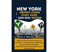 New York Driver’s License Study Guide 2025-2026 Edition: Master the New York DMV Written and Road Tests - Includes the Latest Traffic Laws, Step-by-Step Study Strategies, Realistic Practice Tests, and