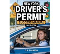 New York Driver’s Permit Success Manual 2025-2026: Master the DMV Written Exam with Practice Questions & Updated NY Traffic Laws