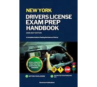 NEW YORK DRIVERS LICENSE EXAM PREP HANDBOOK: A Complete Guide to Passing the Exam on First