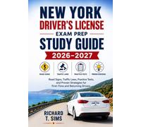 NEW YORK DRIVER'S LICENSE EXAM PREP STUDY GUIDE 2026-2027: Road Signs, Traffic Laws, Practice Tests, and Proven Strategies for First-Time and Returning Drivers