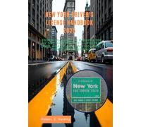New york driver's license handbook 2025: Essential Guide to Passing the NY DMV Written Test-Updated Laws, Road Signs, and 300+ Real Practice Questions