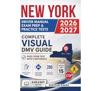 New York Driver's Manual, Exam Prep & Practice Tests: Complete Visual DMV Guide with 200 Questions and Answers for Permit and License Tests