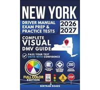 New York Driver's Manual, Exam Prep & Practice Tests: Complete Visual DMV Guide with 200 Questions and Answers for Permit and License Tests (FULL COLOR)