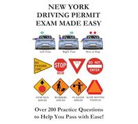 New York Driving Permit Exam Made Easy: Over 200 DMV Practice Questions to Help You Pass with Ease!