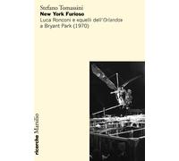 New York furioso. Luca Ronconi e «quelli dell'Orlando» a Bryant Park (1970...