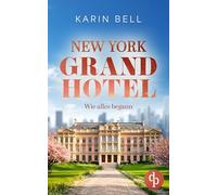 New York Grand Hotel: Wie alles begann | Ein romantischer Liebesroman