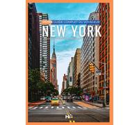 NEW YORK GUIDE DE VOYAGE 2025: Votre feuille de route pragmatique pour explorer New York en 2025 : gastronomie, culture, aventures LGBTQ+ et conseils d'initiés pour chaque voyageur