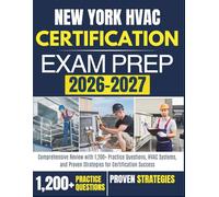NEW YORK HVAC CERTIFICATION EXAM PREP 2026-2027: Comprehensive Review with 1,200+ Practice Questions, HVAC Systems, and Proven Strategies for Certification Success