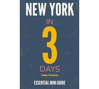 NEW YORK IN 3 DAYS: Essential Mini Guide