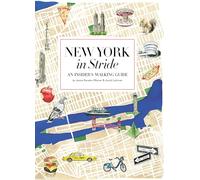 New York by Foot: An Insiders Walking Guide to Exploring the City