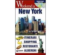 New York. Itinerari, shopping, ristoranti, alberghi