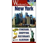 New York. Itinerari, shopping, ristoranti, alberghi