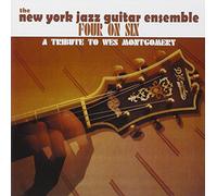 New York Jazz Guitar Ensemble - Four On Six-A Tribute To Wes Montgomery