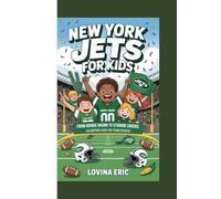 New York Jets For Kids: From Rookie Dreams to Stadium Cheers (An Inspiring Book For Young Readers)