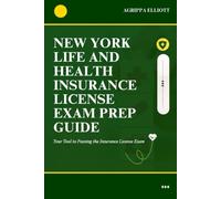 NEW YORK LIFE AND HEALTH INSURANCE LICENSE EXAM PREP GUIDE: Your Tool to Passing the Insurance License Exam