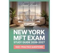 New York MFT Exam Study Guide 2026-2027: In-Depth Material Review with Practice Question Set, Complete Answer Keys, and Solutions