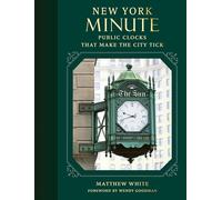 New York Minute: Public Clocks That Make the City Tick