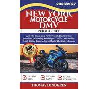 NEW YORK MOTORCYCLE DMV PERMIT PREP: Ace The Exam on a First Try with 400+ Practice Test Questions, Mastering Road Signs/Traffic Laws and In-Depth Riding Knowledge to Obtain The Riders License