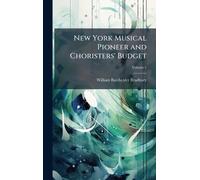 New York Musical Pioneer and Choristers' Budget