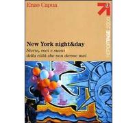 New York night & day. Storie, voci e suoni della città che non dorme mai