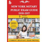 New York Notary Public Exam Guide: Everything You Need to Ace the Exam, Full-Length Practice Tests, Step-by-Step Solutions, and Proven Success Tactics