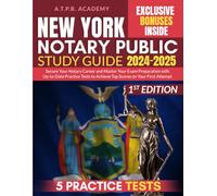 New York Notary Public Study Guide: Secure Your Notary Career and Master Your Exam Preparation with Up-to-Date Practice Tests to Achieve Top Scores on Your First Attempt