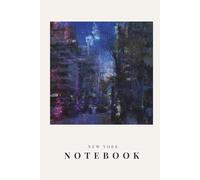 New York Notebook: Urban Lifestyle Journal for Notes and Daily Writing: Minimalist NYC Inspired Notebook for Journaling, Note Taking and Everyday Writing