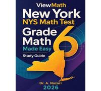 New York NYS Math Test Grade 6 Math Made Easy: Study Guide with Key Concepts, Review & Practice