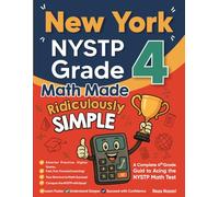 New York NYSTP Grade 4 Math Made Ridiculously Simple: A Comprehensive 4th Grade Guide to Acing NYSTP Math