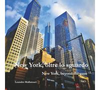 New York, oltre lo sguardo: New York, beyond the gaze
