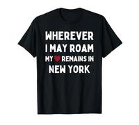 New York Ovunque io possa vagare Il mio cuore rimane a New York Maglietta