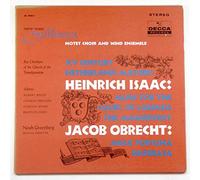 New York Pro Musica Motet Choir and Wind Ensemble: XV Century Netherlands Masters: Heinrich Isaac: Music for the Court Of Lorenzo The Magnificent / Jacob Obrecht: Missa Fortuna Desperata