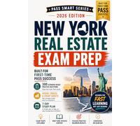New York Real Estate Exam Prep 2026: 300 Scenario-Based Practice Questions, NYDOS License Law Review, Exam Traps, Visual Tables, and a 7-Day Study Plan for First-Time Pass Success