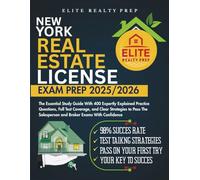 NEW YORK REAL ESTATE LICENSE EXAM PREP 2025/2026: The Essential Study Guide With 400 Expertly Explained Practice Questions, Full Test Coverage, and ... Salesperson and Broker Exams With Confidence
